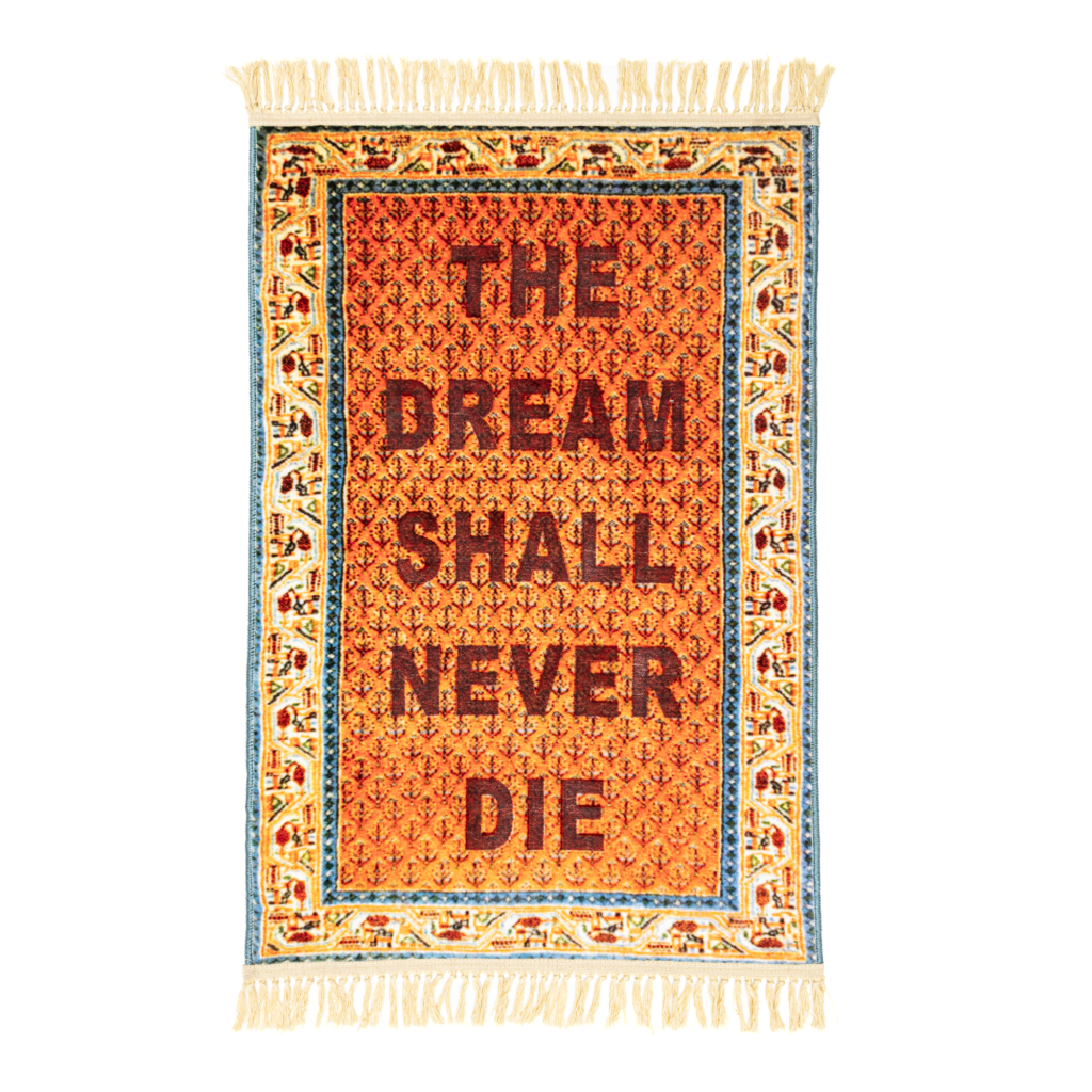Dream shall never die carpet